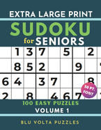 Extra Large Print Sudoku for Seniors: 100 Easy Puzzles Book with Solutions Volume 1 Perfect for Beginners & Elderly 50pt Font