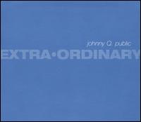 Extra Ordinary - Johnny Q. Public