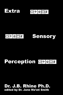 Extra Sensory Perception - Rhine, J B