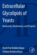 Extracellular Glycolipids of Yeasts: Biodiversity, Biochemistry, and Prospects