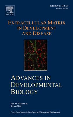 Extracellular Matrix in Development and Disease: Volume 15 - Miner, Jeffrey H