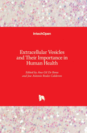 Extracellular Vesicles and Their Importance in Human Health