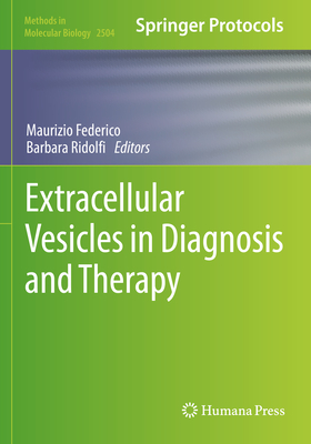 Extracellular Vesicles in Diagnosis and Therapy - Federico, Maurizio (Editor), and Ridolfi, Barbara (Editor)