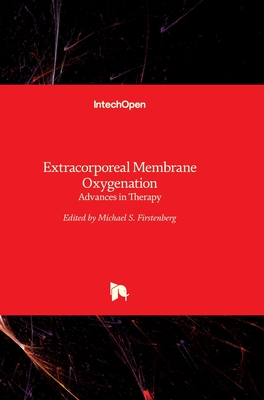 Extracorporeal Membrane Oxygenation: Advances in Therapy - Firstenberg, Michael S (Editor)