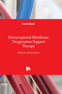 Extracorporeal Membrane Oxygenation Support Therapy