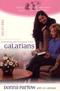 Extracting the Precious from Galatians - Partow, Donna, and Johnson, Lin, Dr.