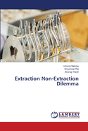 Extraction Non-Extraction Dilemma