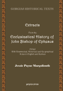 Extracts from the Ecclesiastical History of John Bishop of Ephesus Edited with Grammatical, Historical and Geographical Notes in English and German