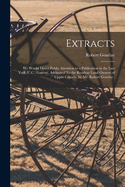 Extracts [microform]: We Would Direct Public Attention to a Publication in the Last York (U.C.) Gazette, Addressed To the Resident Land Owners of Upper Canada, by Mr. Robert Gourlay .