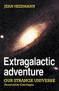 Extragalactic Adventure: Our Strange Universe