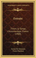 Extraits: Timon, Le Songe, L'Icaromenippe, Charon (1900)