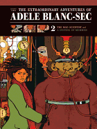Extraordinary Adventures Of Adele Blanc-sec Vol. 2: The Mad Scientist / Mummies on Parade