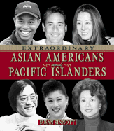 Extraordinary Asian Americans and Pacific Islanders - Sinnott, Susan