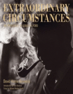 Extraordinary Circumstances: The Presidency of Gerald R. Ford - Kennerly, David Hume, and Brokaw, Tom (Introduction by)