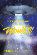 Extraordinary Experiences of an Everyday Woman