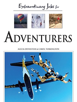 Extraordinary Jobs for Adventurers - Devantier, Alecia T, and Turkington, Carol A