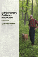 Extraordinary Ordinary Innovators: Thebattleforideas