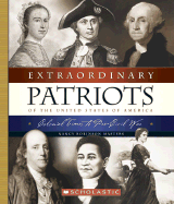 Extraordinary Patriots of the United States of America: Colonial Times to Pre-Civil War - Masters, Nancy Robinson