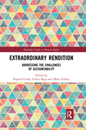 Extraordinary Rendition: Addressing the Challenges of Accountability