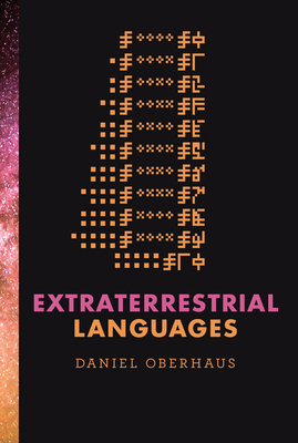 Extraterrestrial Languages - Oberhaus, Daniel