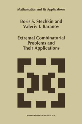 Extremal Combinatorial Problems and Their Applications - Stechkin, B S, and Baranov, V I