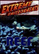Extreme Environments: Reef