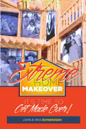 Extreme Home Makeover: It's Time to Get Made Over