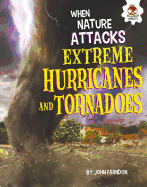 Extreme Hurricanes and Tornadoes