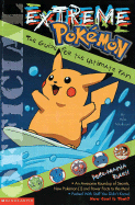 Extreme Pokemon: The Ultimate Guide for Poke-Fanatics! - Teitelbaum, Mike, and Teitelbaum, Michael, Prof.