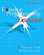 Extreme Programming Examined - Succi, Giancarlo, and Marchesi, Michele