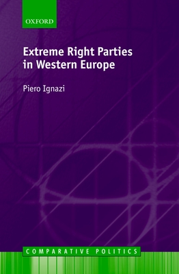 Extreme Right Parties in Western Europe - Ignazi, Piero, Professor