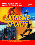 Extreme Sports: Sports Injuries: How to Prevent, Diagnose and Treat