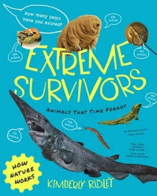 Extreme Survivors: Animals That Time Forgot - Ridley, Kimberly