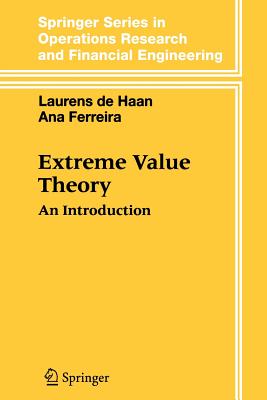 Extreme Value Theory: An Introduction - de Haan, Laurens, and Ferreira, Ana