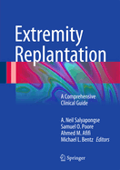 Extremity Replantation: A Comprehensive Clinical Guide