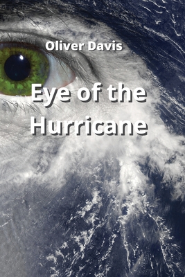 Eye of the Hurricane - Davis, Oliver