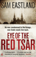 Eye of the Red Tsar: A gripping historical thriller set in Stalinist Russia perfect for fans of Moscow X