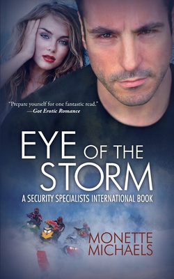 Eye of the Storm: Security Specialists International - Michaels, Monette