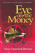 Eye on the Money: One Man's Crusade Against Corruption