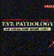 Eye Pathology: An Atlas and Basic Text - Eagle, Ralph C, MD