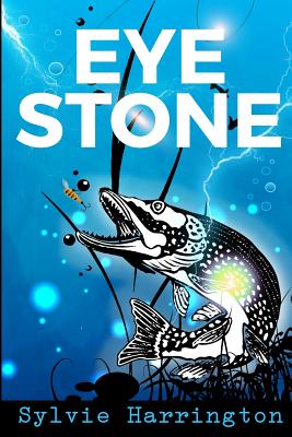 Eye Stone - Harrington, Sylvie, and Lucas, Andre (Cover design by), and Eyestone Publishing (Cover design by)