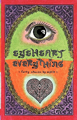 Eyeheart Everything - Hansen, Mykle, and Sampsell, Kevin (Foreword by)