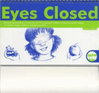 Eyes closed : a set of mathematical activities for use with a group of children to develop mental images of number, shape, measures and data-handling