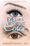 Eyes of a Different Color: A Memoir of Love from Israel to America