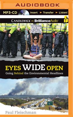 Eyes Wide Open: Going Behind the Environmental Headlines - Fleischman, Paul