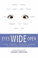 Eyes Wide Open: Living, Laughing, Loving and Learning in a Religion-Troubled World