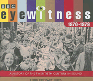 Eyewitness 1970-1979: A History of the Twentieth Century in Sound