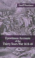 Eyewitness Accounts of the Thirty Years War 1618-48