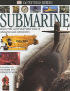 Eyewitness Guide:  Submarine - Mallard, Neil, and Tall, JJ (Contributions by)