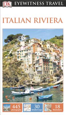 Eyewitness: The Italian Riviera - Dk Travel